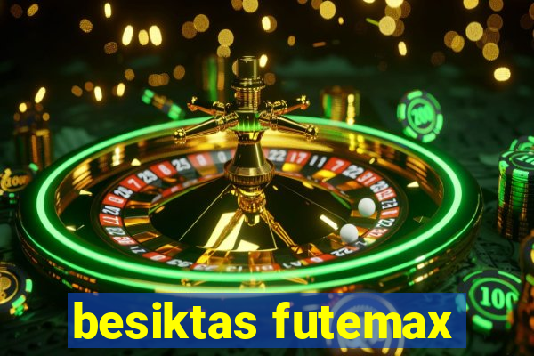besiktas futemax
